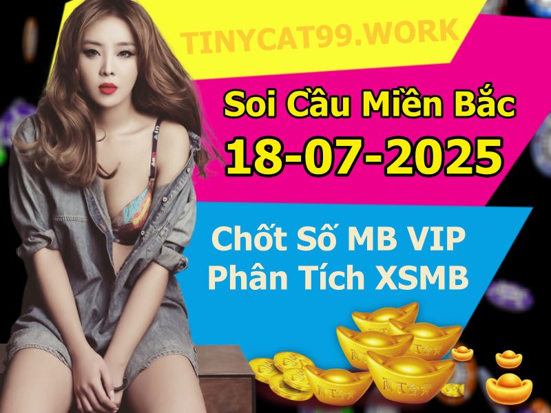 soi cầu xsmb 18-07-2025, soi cầu mb 18-07-2025, dự đoán xsmb 18 07 2025, btl mb 18/07/2025, dự đoán miền bắc 18-07-2025, chốt số mb 18/07/2025, soi cau mien bac 18 07 2025