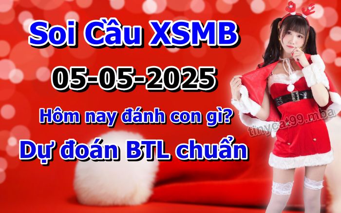 soi cầu xsmb 05-05-2025, soi cầu mb 05-05-2025, dự đoán xsmb 05-05-2025, btl mb 05-05-2025, dự đoán miền bắc 05-05-2025, chốt số mb 05-05-2025, soi cau mien bac 05-05-2025