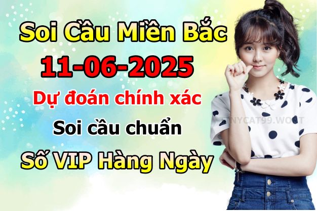 soi cầu xsmb 11/06/2025, soi cầu mb 11 06 2025, dự đoán xsmb 11-06-2025, btl mb 11 06 2025, dự đoán miền bắc 11/06/2025, chốt số mb 11 06 2025, soi cau mien bac 11-06-2025
