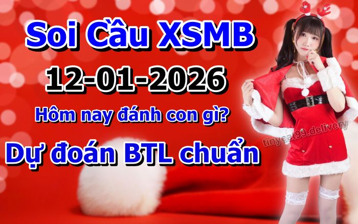 soi cầu xsmb 12-01-2026, soi cầu mb 12-01-2026, dự đoán xsmb 12-01-2026, btl mb 12-01-2026, dự đoán miền bắc 12-01-2026, chốt số mb 12-01-2026, soi cau mien bac 12-01-2026