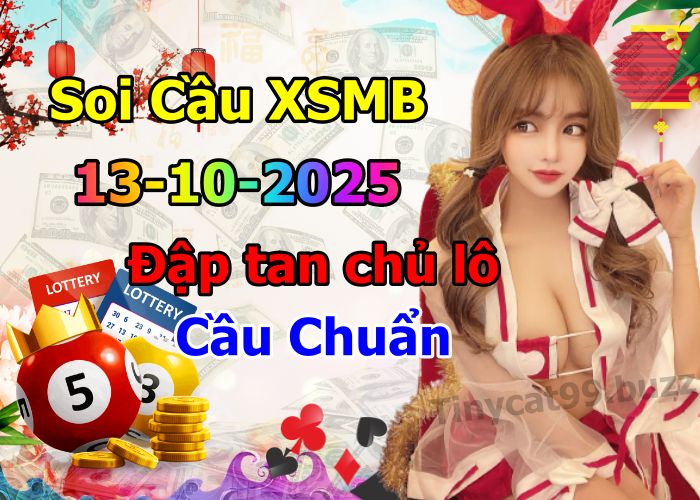 soi cầu xsmb 13-10-2025, soi cầu mb 13-10-2025, dự đoán xsmb 13-10-2025, btl mb 13-10-2025, dự đoán miền bắc 13-10-2025, chốt số mb 13-10-2025, soi cau mien bac 13-10-2025