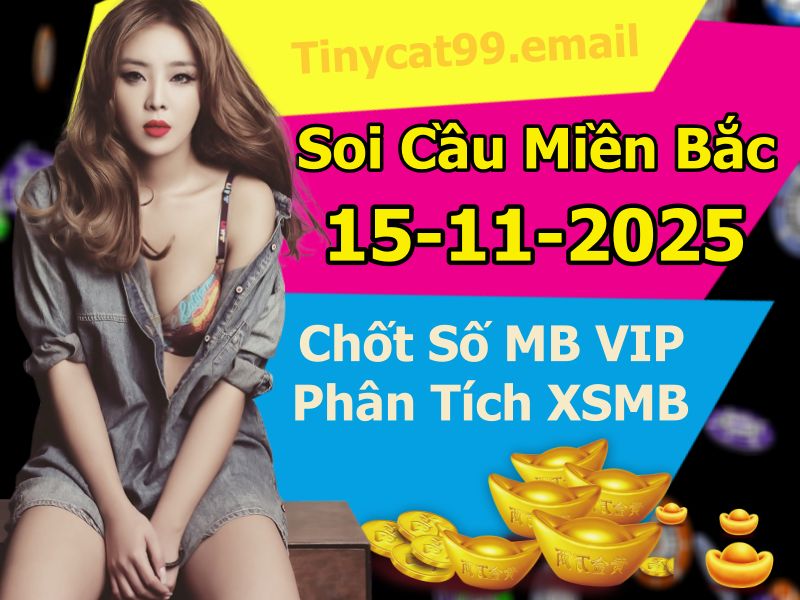 soi cầu xsmb 15/11/2025, soi cầu mb 15/11/2025, dự đoán xsmb 15-11-2025, btl mb 15-11-2025 dự đoán miền bắc 15/11/2025, chốt số mb 15-11-2025, soi cau mien bac 15/11/2025