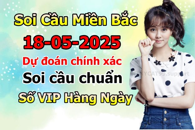 soi cầu xsmb 18-05-2025 soi cầu mb 18-05-2025, dự đoán xsmb 18-05-2025, btl mb 18-05-2025, dự đoán miền bắc 18-05-2025, chốt số mb 18-05-2025, soi cau mien bac 18-05-2025