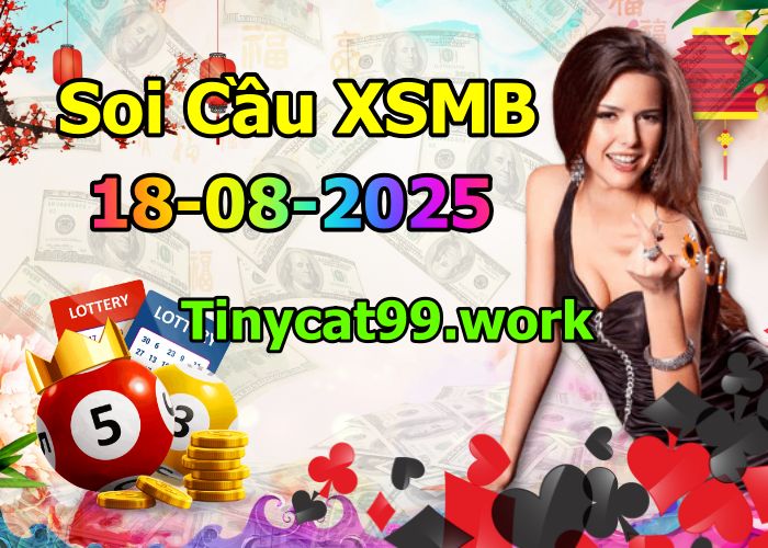 soi cầu xsmb 18-08-2025, soi cầu mb 18-08-2025, dự đoán xsmb 18-08-2025, btl mb 18-08-2025, dự đoán miền bắc 18-08-2025, chốt số mb 18-08-2025, soi cau mien bac 18-08-2025