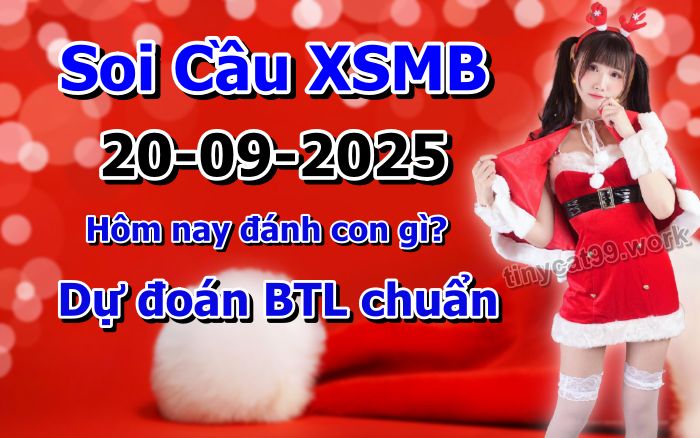 soi cầu xsmb 20/09/2025, soi cầu mb 20/09/2025, dự đoán xsmb 20-09-2025, btl mb 20-09-2025 dự đoán miền bắc 20/09/2025, chốt số mb 20-09-2025, soi cau mien bac 20/09/2025