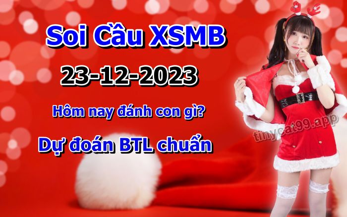 soi cầu xsmb 23/12/23, soi cầu mb 23/12/23, dự đoán xsmb 23-12-2023, btl mb 23-12-23 dự đoán miền bắc 23/12/23, chốt số mb 23-12-2023, soi cau mien bac 23/12/23