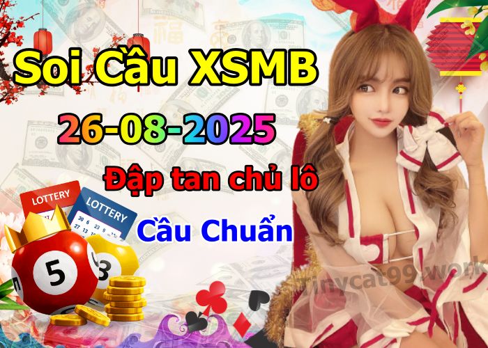 soi cầu xsmb 26/08/2025, soi cầu mb 26 08 2025, dự đoán xsmb 26-08-2025, btl mb 26 08 2025, dự đoán miền bắc 26/08/2025, chốt số mb 26 08 2025, soi cau mien bac 26-08-2025