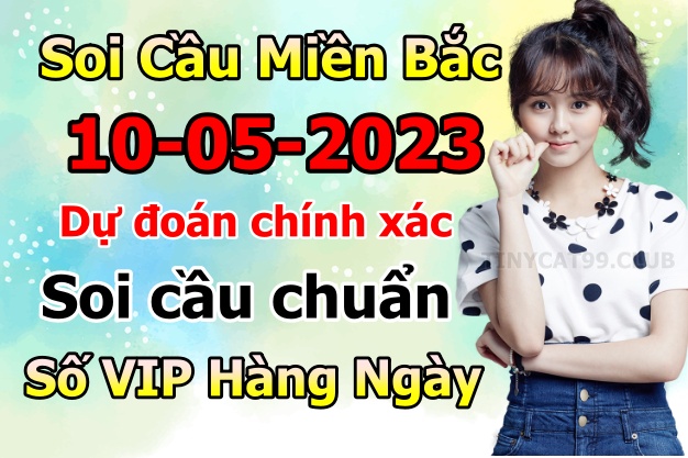 soi cầu xsmb 10 05 2023, soi cầu mb 103-05-2023, dự đoán xsmb 10/05/2023, btl mb 10 05 2023, dự đoán miền bắc 10-05-2023, chốt số mb 10/05/2023, soi cau mien bac 10 05 2023