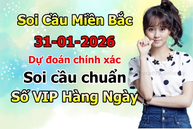 soi cầu xsmb 31/01/2026, soi cầu mb 31/01/2026, dự đoán xsmb 31-01-2026, btl mb 31-01-2026 dự đoán miền bắc 31/01/2026, chốt số mb 31-01-2026, soi cau mien bac 31/01/2026