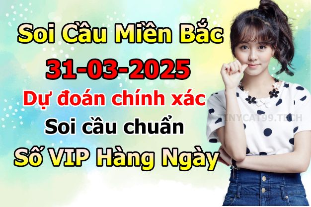 soi cầu xsmb 31-03-2025, soi cầu mb 31-03-2025, dự đoán xsmb 31-03-2025, btl mb 31-03-2025, dự đoán miền bắc 31-03-2025, chốt số mb 31-03-2025, soi cau mien bac 31-03-2025