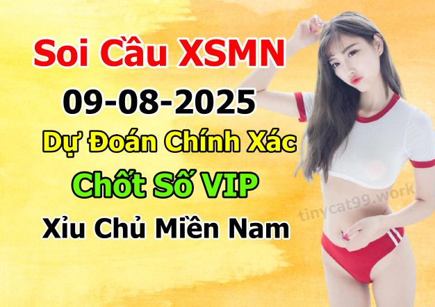 soi cầu xsmn 09-08-2025, soi cầu mn 09-08-2025, dự đoán xsmn 09-08-2025, btl mn 09-08-2025, dự đoán miền nam 09-08-2025, chốt số mn 09-08-2025, soi cau mien nam 09-08-2025