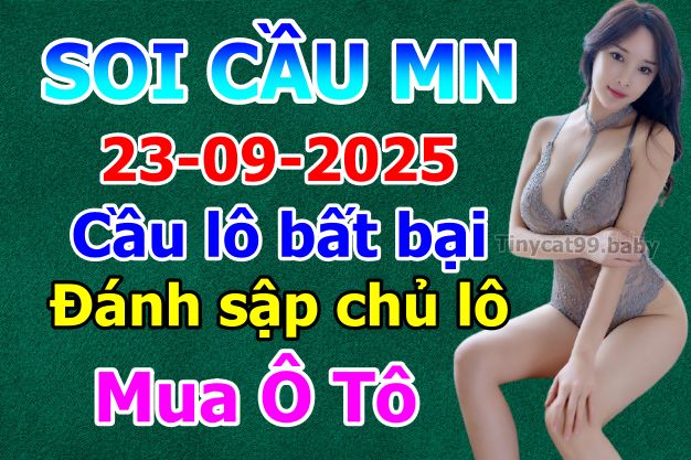 soi cầu xsmn 23 09 2025, soi cầu mn 23/09/2025, dự đoán xsmn 23 09 2025, btl mn 23-09-2025, dự đoán miền nam 23/09/2025, chốt số mn 23 09 2025, soi cau mien nam 23-09-2025
