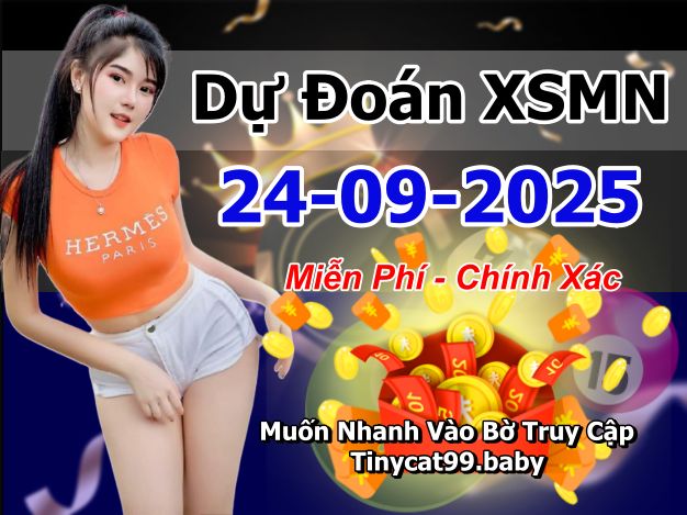 soi cầu xsmn 24 09 2025, soi cầu mn 24 09 2025, dự đoán xsmn 24/09/2025, btl mn 24 09 2025, dự đoán miền nam 24-09-2025, chốt số mn 24 09 2025, soi cau mien nam 24 09 2025