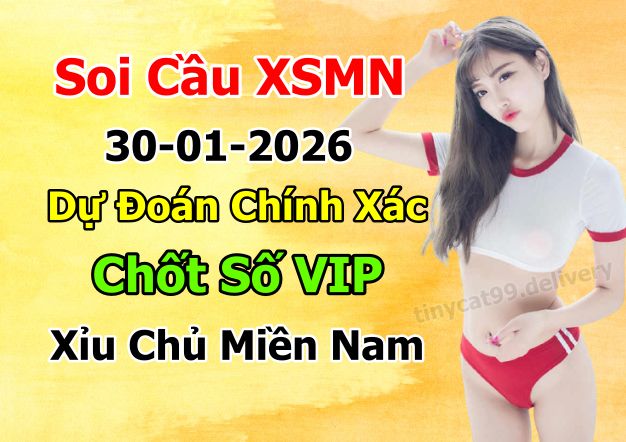 soi cầu xsmn 30-01-2026, soi cầu mn 30-01-2026, dự đoán xsmn 30-01-2026, btl mn 30-01-2026, dự đoán miền nam 30-01-2026, chốt số mn 30-01-2026, soi cau mien nam 30-01-2026