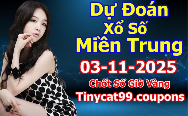 soi cầu xsmt 03 11 2025, soi cầu mt 03/11/2025, dự đoán xsmt 03-11-2025, btl mt 03 11 2025, dự đoán miền trung 03/11/2025, chốt số mt 03-11-2025, soi cau mien trung 03-11-2025
