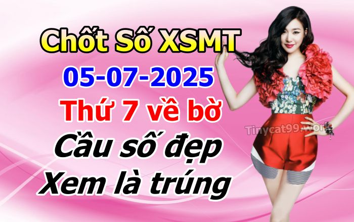 soi cầu xsmt 05-07-2025, soi cầu mt 05-07-2025, dự đoán xsmt 05-07-2025, btl mt 05-07-2025, dự đoán miền trung 05-07-2025, chốt số mt 05-07-2025, soi cau mien trung 05 07 2025