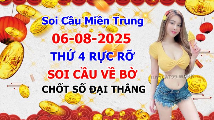 Soi cầu xsmt 06-08-2025, soi cầu mt 06-08-2025, dự đoán xsmt 06-08-2025, btl mt 06-08-2025, dự đoán miền trung 06-08-2025, chốt số mt 06-08-2025, soi cau mien trung 06 08 2025