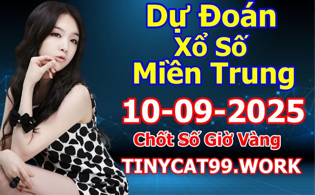 Soi cầu xsmt 10-09-2025, soi cầu mt 10-09-2025, dự đoán xsmt 10-09-2025, btl mt 10-09-2025, dự đoán miền trung 10-09-2025, chốt số mt 10-09-2025, soi cau mien trung 10 09 2025
