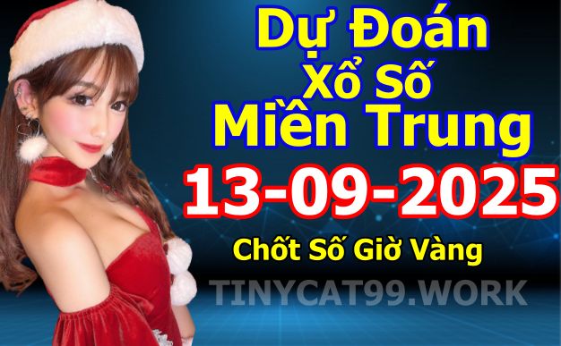 soi cầu xsmt 13-09-2025, soi cầu mt 13-09-2025, dự đoán xsmt 13-09-2025, btl mt 13-09-2025, dự đoán miền trung 13-09-2025, chốt số mt 13-09-2025, soi cau mien trung 13 09 2025