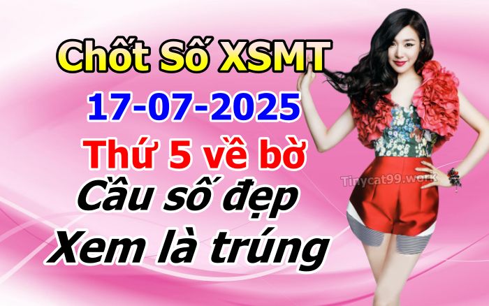 soi cầu xsmt 17-07-2025, soi cầu mt 17-07-2025, dự đoán xsmt 17-07-2025, btl mt 17-07-2025, dự đoán miền trung 17-07-2025, chốt số mt 17-07-2025, soi cau mien trung 17 07 2025
