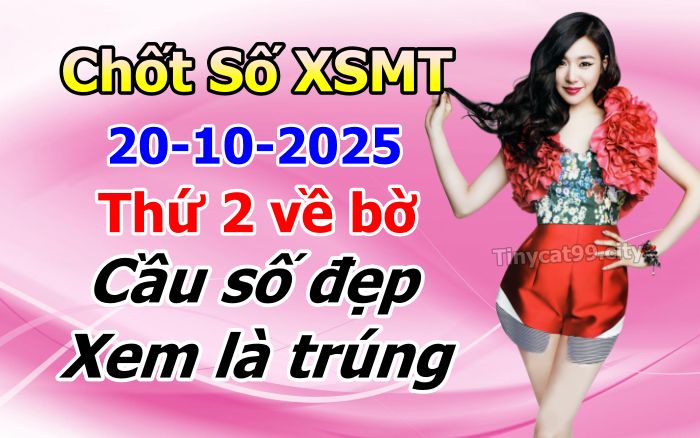 soi cầu xsmt 20 10 2025, soi cầu mt 20/10/2025, dự đoán xsmt 20-10-2025, btl mt 20 10 2025, dự đoán miền trung 20/10/2025, chốt số mt 20-10-2025, soi cau mien trung 20-10-2025