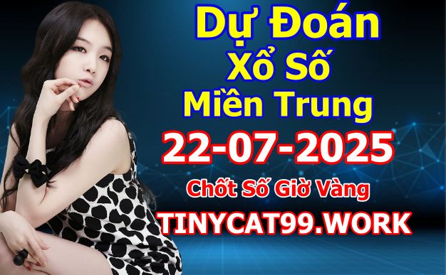 soi cầu xsmt 22 07 2025, soi cầu mt 22 07 2025, dự đoán xsmt 22/07/2025, btl mt 22-07-2025, dự đoán miền trung 22-07-2025, chốt số mt 22 07 2025, soi cau mien trung 22/07/2025