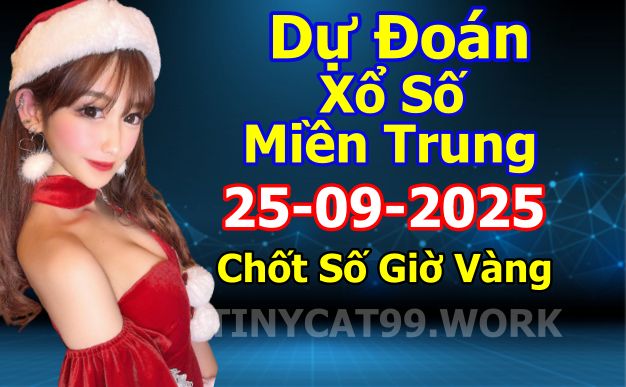 soi cầu xsmt 25-09-2025, soi cầu mt 25-09-2025, dự đoán xsmt 25-09-2025, btl mt 25-09-2025, dự đoán miền trung 25-09-2025, chốt số mt 25-09-2025, soi cau mien trung 25 09 2025