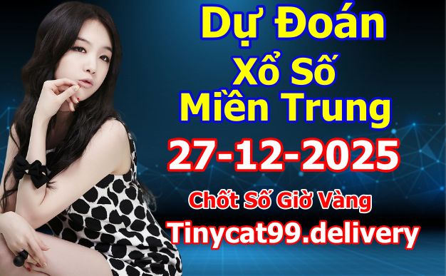 soi cầu xsmt 27-12-2025, soi cầu mt 27-12-2025, dự đoán xsmt 27-12-2025, btl mt 27-12-2025, dự đoán miền trung 27-12-2025, chốt số mt 27-12-2025, soi cau mien trung 27 12 2025