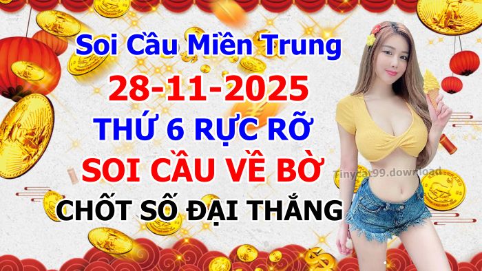 soi cầu xsmt 28-11-2025, soi cầu mt 28-11-2025, dự đoán xsmt 28-11-2025, btl mt 28-11-2025, dự đoán miền trung 28-11-2025, chốt số mt 28-11-2025, soi cau mien trung 28 11 2025