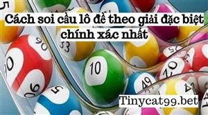 Cách soi cầu lô đề theo giải đặc biệt chính xác nhất