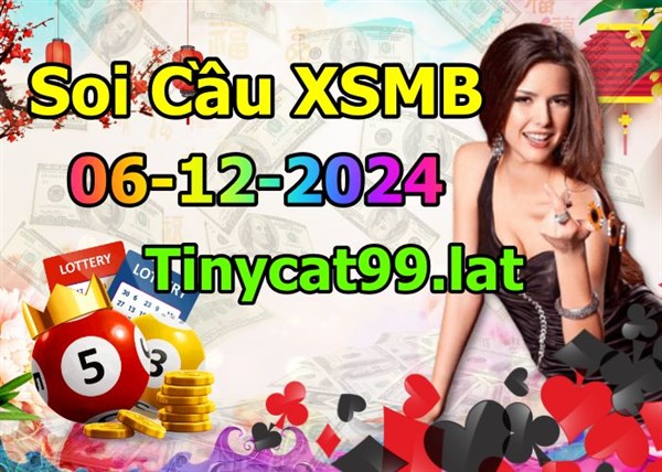 Soi Cầu Miền Bắc 06-12-2024 Dự Đoán XSMB Chốt Số VIP Kép Chuẩn Xác Thứ 6
