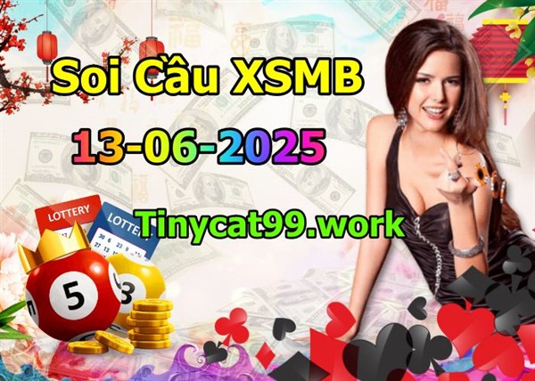 Soi Cầu Miền Bắc 13-06-2025 Dự Đoán XSMB Chốt Số VIP Kép Chuẩn Xác Thứ 6