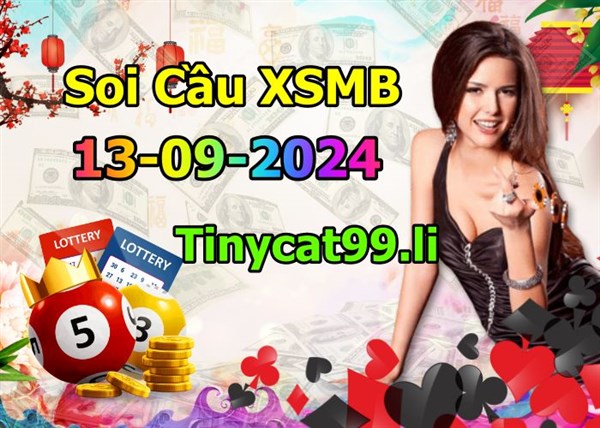 Soi Cầu Miền Bắc 13-09-2024 Dự Đoán XSMB Chốt Số VIP Kép Chuẩn Xác Thứ 6