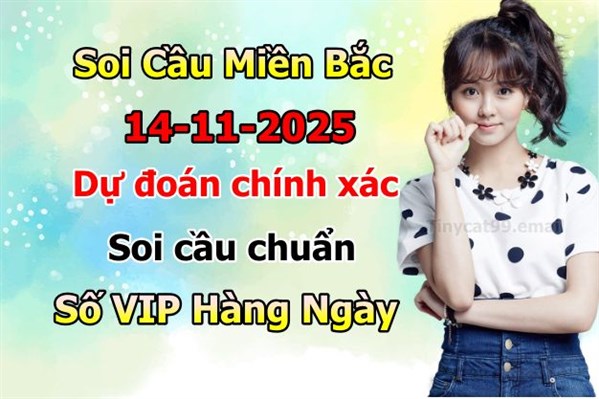 Soi Cầu Miền Bắc 14-11-2025 Dự Đoán XSMB Chốt Số VIP Kép Chuẩn Xác Thứ 6