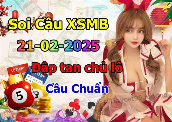 Soi Cầu Miền Bắc 21-02-2025 Dự Đoán XSMB Chốt Số VIP Kép Chuẩn Xác Thứ 6