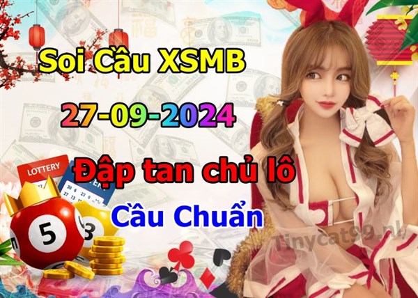 Soi Cầu Miền Bắc 27-09-2024 Dự Đoán XSMB Chốt Số VIP Kép Chuẩn Xác Thứ 6