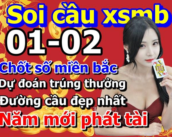 Soi Cầu XSMB 01-02-2021 Dự Đoán XSMB Chốt Số Miền Bắc VIP Thứ 2