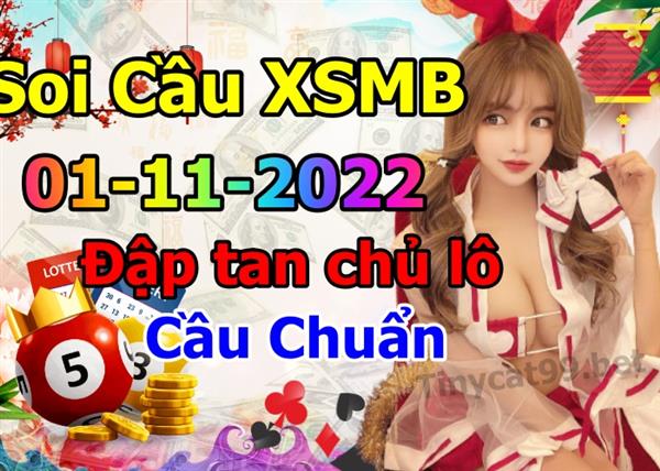 Soi Cầu XSMB 01-11-2022 Dự Đoán XSMB Chốt Số Miền Bắc VIP Thứ 3