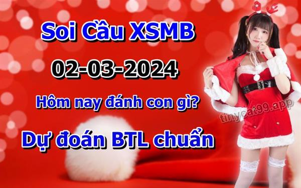 Soi Cầu XSMB 02-03-2024 Dự Đoán XSMB Chốt Số Miền Bắc VIP Thứ 7
