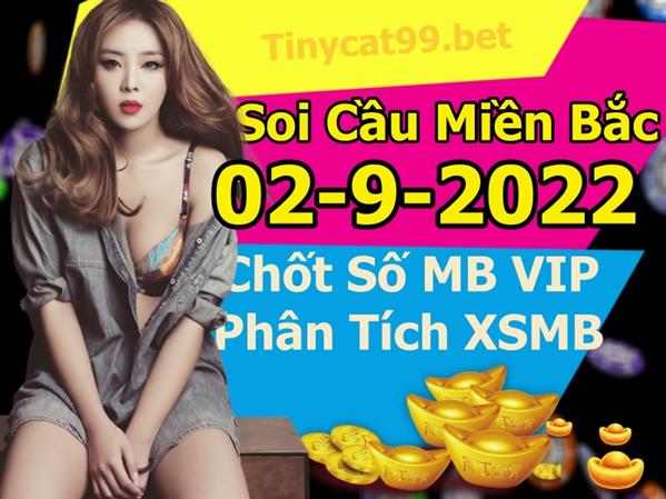 Soi Cầu Miền Bắc 02/09/2022 Dự Đoán XSMB Chốt Số VIP Kép Chuẩn Xác Thứ 6