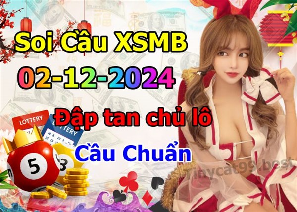Soi Cầu MB 02-12-2024 Dự Đoán XSMB Chốt Số Miền Bắc VIP Thứ 2