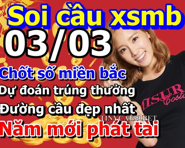 Soi Cầu XSMB 03-03-2021 Dự Đoán XSMB Chốt Số Miền Bắc VIP Thứ 4