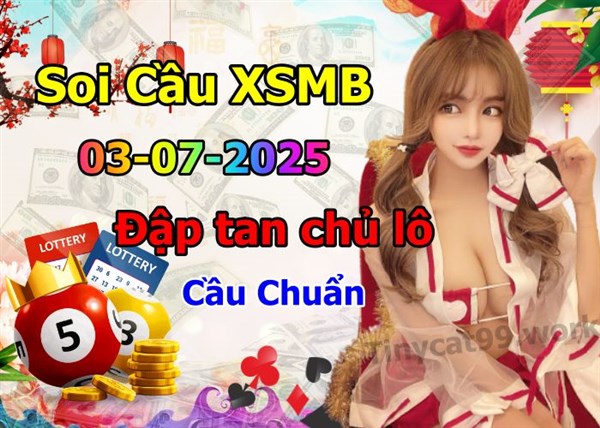 Soi Cầu XSMB 03-07-2025 Dự Đoán XSMB Chốt Số Miền Bắc VIP Thứ 5