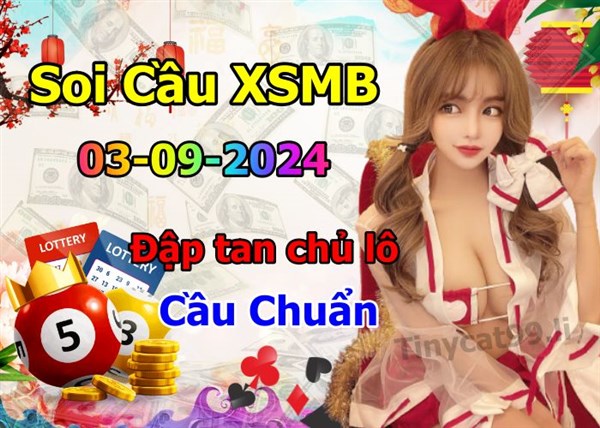 Soi Cầu XSMB 03-09-2024 Dự Đoán XSMB Chốt Số Miền Bắc VIP Thứ 3