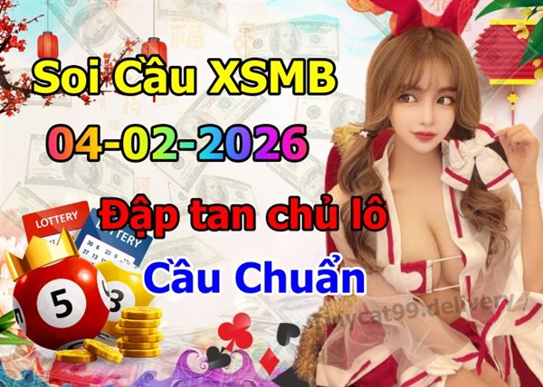 Soi Cầu XSMB 04-02-2026 Dự Đoán XSMB Chốt Số Miền Bắc VIP Thứ 4