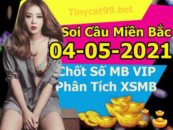 Soi Cầu XSMB 04-05-2021 Dự Đoán XSMB Chốt Số Miền Bắc VIP Thứ 3