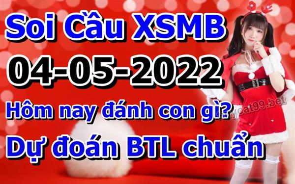 Soi Cầu XSMB 04-05-2022 Dự Đoán XSMB Chốt Số Miền Bắc VIP Thứ 4