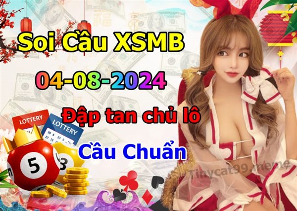 Soi Cầu MB 04-08-2024 Dự Đoán XSMB Chốt Số Miền Bắc VIP Chủ Nhật