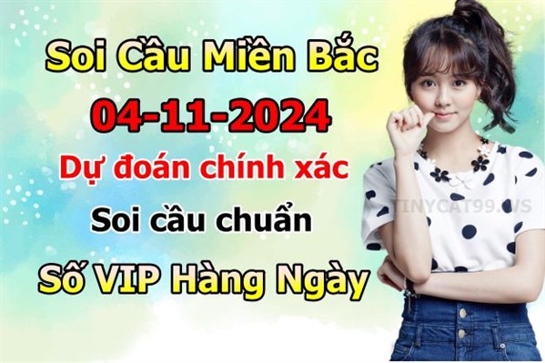Soi Cầu MB 04-11-2024 Dự Đoán XSMB Chốt Số Miền Bắc VIP Thứ 2