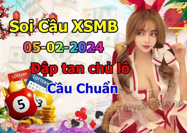Soi Cầu XSMB 05-02-2024 Dự Đoán XSMB Chốt Số Miền Bắc VIP Thứ 2